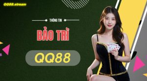 Bảo Trì QQ88