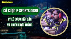 Ca cuoc E sports QQ88