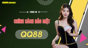 Chinh Sach Bao Mat QQ88