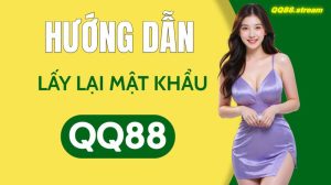 Hướng Dẫn Lấy Lại Mật Khẩu QQ88