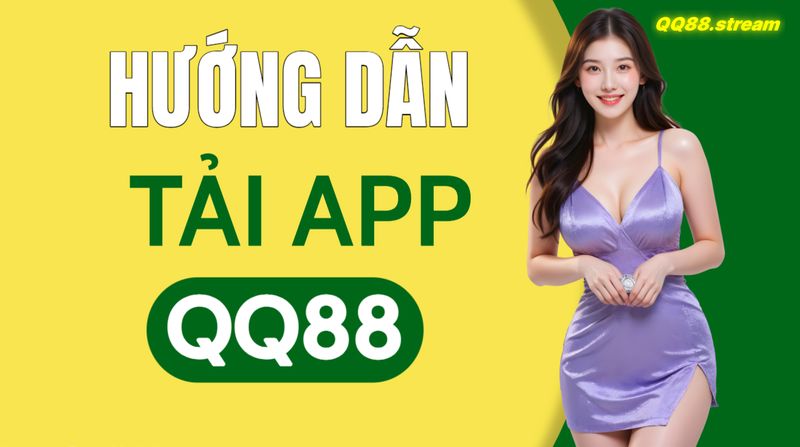 Hướng Dẫn Tải App QQ88 Trên Điện Thoại Và Máy Tính Đơn Giản Và Nhanh Chóng 1 Hướng Dẫn Tải App QQ88